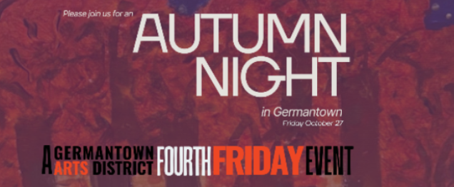 Germantown Arts District Hosts October Fourth Friday Event