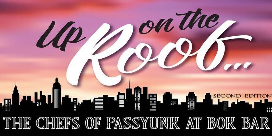 Up on a Roof - The Chefs of Passyunk Ave